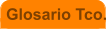 Glosario Tco.