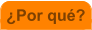 �Por qu�?
