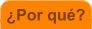 �Por qu�?