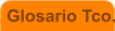 Glosario Tco.