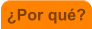 �Por qu�?